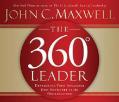  The 360 Degree Leader: Developing Your Influence from Anywhere in the Organization 