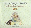  Little Lucy's Family: A Story about Adoption 