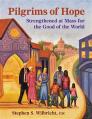  PILGRIMS OF HOPE - STRENGTHENED AT MASS FOR THE GOOD OF THE WORLD (QTY DISCOUNT $4.25) 