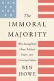  The Immoral Majority: Why Evangelicals Chose Political Power Over Christian Values 