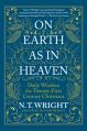  On Earth as in Heaven: Daily Wisdom for Twenty-First Century Christians 