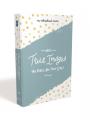  NIV, True Images Bible, Hardcover: The Bible for Teen Girls 