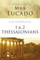  Life Lessons from 1 and 2 Thessalonians: Transcendent Living in a Transient World 