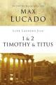  Life Lessons from 1 and 2 Timothy and Titus: Ageless Wisdom for Young Leaders 