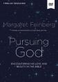  Pursuing God Video Study: Encountering His Love and Beauty in the Bible 