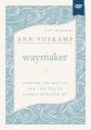  Waymaker Video Study: Finding the Way to the Life You've Always Dreamed of 