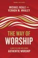  The Way of Worship: A Guide to Living and Leading Authentic Worship 