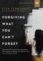  Forgiving What You Can't Forget Video Study: Discover How to Move On, Make Peace with Painful Memories, and Create a Life That's Beautiful Again 