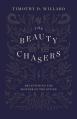  The Beauty Chasers: Recapturing the Wonder of the Divine 