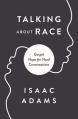  Talking about Race: Gospel Hope for Hard Conversations 