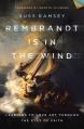  Rembrandt Is in the Wind: Learning to Love Art Through the Eyes of Faith 