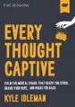  Every Thought Captive Video Study: Calm the Mental Chaos That Keeps You Stuck, Drains Your Hope, and Holds You Back 