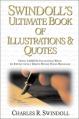  Swindoll's Ultimate Book of Illustrations and Quotes: Over 1,500 Ways to Effectively Drive Home Your Message 