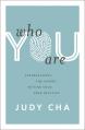  Who You Are: Internalizing the Gospel to Find Your True Identity 