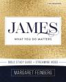  James Bible Study Guide Plus Streaming Video: What You Do Matters 