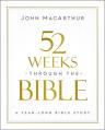  52 Weeks Through the Bible 