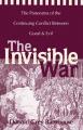  The Invisible War: The Panorama of the Continuing Conflict Between Good and Evil 