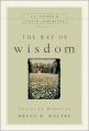  The Way of Wisdom: Essays in Honor of Bruce K. Waltke 