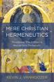  Mere Christian Hermeneutics: Transfiguring What It Means to Read the Bible Theologically 