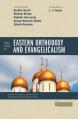  Three Views on Eastern Orthodoxy and Evangelicalism 