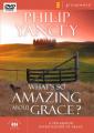  What's So Amazing about Grace: A Ten Session Investigation of Grace 