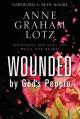  Wounded by God's People: Discovering How God's Love Heals Our Hearts 