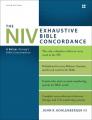  The NIV Exhaustive Bible Concordance, Third Edition: A Better Strong's Bible Concordance 