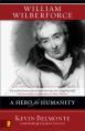  William Wilberforce: A Hero for Humanity 