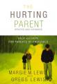  The Hurting Parent: Help and Hope for Parents of Prodigals 