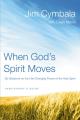  When God's Spirit Moves Bible Study Participant's Guide: Six Sessions on the Life-Changing Power of the Holy Spirit 