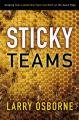  Sticky Teams: Keeping Your Leadership Team and Staff on the Same Page 