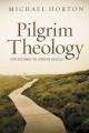  Pilgrim Theology: Core Doctrines for Christian Disciples 