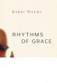  Rhythms of Grace: Discovering God's Tempo for Your Life 