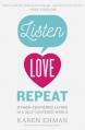  Listen, Love, Repeat: Other-Centered Living in a Self-Centered World 