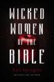  Wicked Women of the Bible 