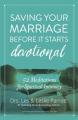  Saving Your Marriage Before It Starts Devotional: 52 Meditations for Spiritual Intimacy 