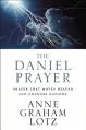  The Daniel Prayer: Prayer That Moves Heaven and Changes Nations 