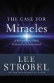  The Case for Miracles: A Journalist Investigates Evidence for the Supernatural 