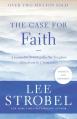  The Case for Faith: A Journalist Investigates the Toughest Objections to Christianity 