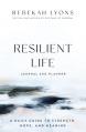  Resilient Life Journal and Planner: A Daily Guide to Strength, Hope, and Meaning 