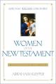  Women of the New Testament: 30 Devotional Messages for Women's Groups 