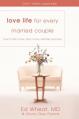  Love Life for Every Married Couple: How to Fall in Love, Stay in Love, Rekindle Your Love 