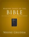  Making Sense of the Bible: One of Seven Parts from Grudem's Systematic Theology 1 