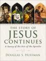  The Story of Jesus Continues: A Survey of the Acts of the Apostles 