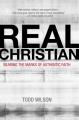  Real Christian: Bearing the Marks of Authentic Faith 