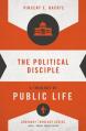  The Political Disciple: A Theology of Public Life 