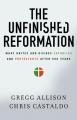  The Unfinished Reformation: What Unites and Divides Catholics and Protestants After 500 Years 