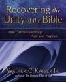  Recovering the Unity of the Bible: One Continuous Story, Plan, and Purpose 