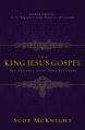  The King Jesus Gospel: The Original Good News Revisited 