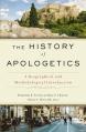  The History of Apologetics: A Biographical and Methodological Introduction 